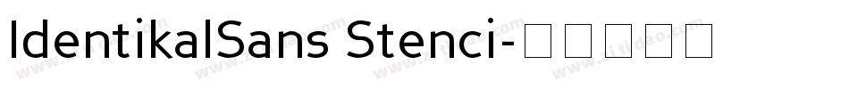 IdentikalSans Stenci字体转换